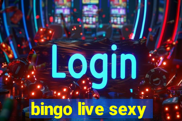 bingo live sexy